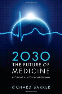 2030 The Future of Medicine: Avoiding a Medical Meltdown