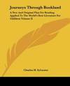 Journeys Through Bookland: A New And Original Plan For Reading Applied To The World's Best Literature For Children Volume II
