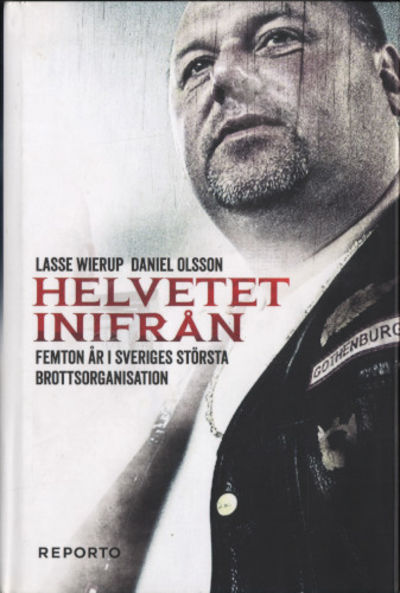 HELVETET INIFRÅN. Femton år i Sveriges största…