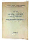 Le Cinq-Centieme Anniversaire de la Prise de Constantinople, 1453-1953