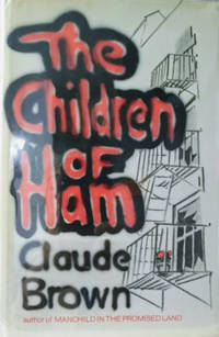 The Children of Ham by Claude Brown - First Edition - 1976 - from Old Saratoga Books (SKU: 46165)