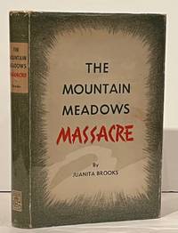 The Mountain Meadows Massacre by Brooks, Juanita - 1950