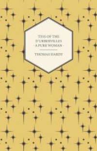 Tess of the D&#039;Urbervilles - A Pure Woman by Thomas Hardy - 2014-09-24