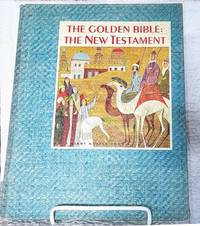 THE GOLDEN BIBLE:  The New Testament by Werner, Elsa Jane (editor) - 1953