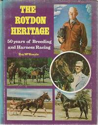 image of The Roydon Heritage: 50 Years Of Breeding And Harness Racing