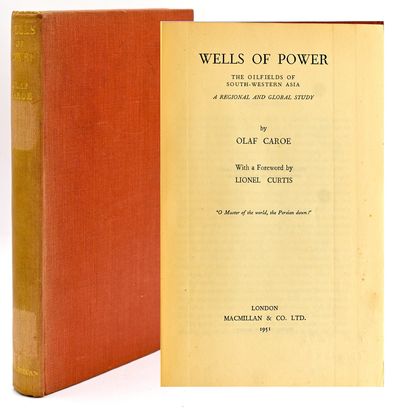 [HISTORY] WELLS OF POWER: THE OILFIELDS OF SOUTH-WESTERN ASIA. A REGIONAL AND GLOBAL STUDY