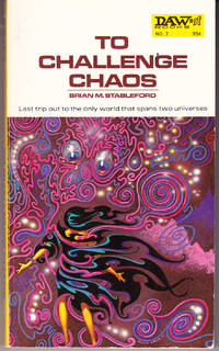 To Challenge Chaos by Stableford, Brian M - 1972