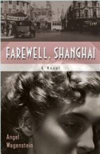 Farewell, Shanghai. A novel.