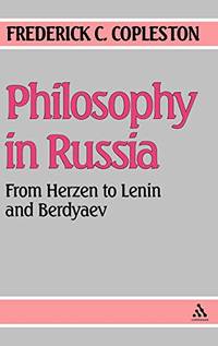 Philosophy in Russia: From Herzen to Lenin and Berdyaev