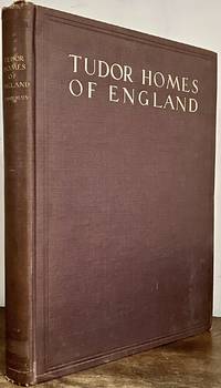 Tudor Homes of England With Some Examples of Later Periods