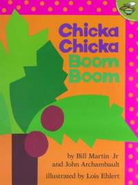 Chicka Chicka Boom Boom by Bill Martin Jr.; John Archambault - 2000