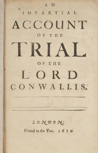 An Impartial Account of the Trial of the Lord Conwallis. London, 1679