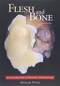 Flesh and Bone: An Introduction to Forensic Anthropology