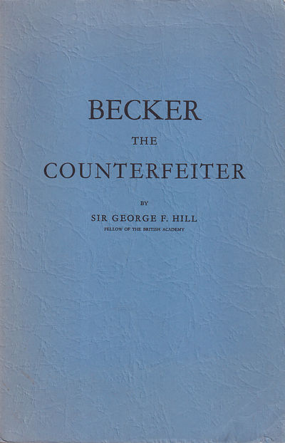 Becker the Counterfeiter. Part I. With portrait…