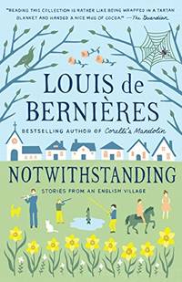 Notwithstanding: Stories from an English Village (Vintage International)