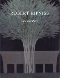 Robert Kipniss:  Time and Place