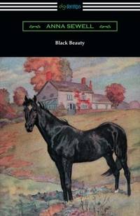 Black Beauty (Illustrated by Robert L. Dickey)