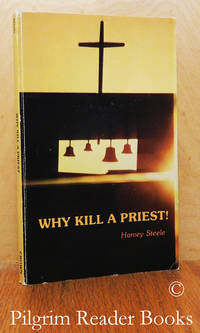 Why Kill a Priest? de Steele, Fr. Harvey - 1982