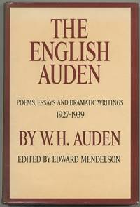 image of The English Auden: Poems, Essays, and Dramatic Writings, 1927-1939