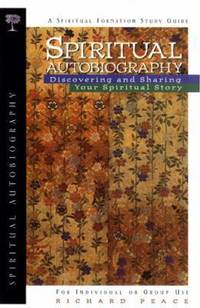 Spiritual Autobiography : Discovering and Sharing Your Spiritual Story