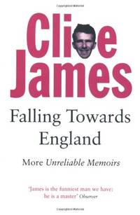 Falling Towards England : Unreliable Memoirs II