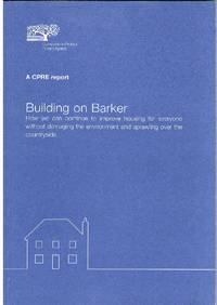 Building on Barker : How we can improve housing for everyone without damaging the environment and sprawling over the countryside