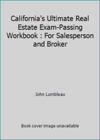 California's Ultimate Real Estate Exam-Passing Workbook : For Salesperson and Broker