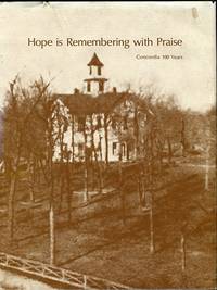 cover of Hope Is Remembering With Praise: Concordia Evangelical Lutheran Church, Conover, North Carolina, 100 Years