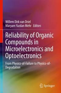 Reliability of Organic Compounds in Microelectronics and Optoelectronics : From...