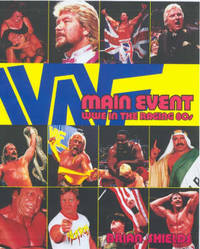 Main Event: WWE in the Raging 80s