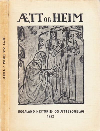 ÆTT OG HEIM. Rogaland historie- og ættesogelag…