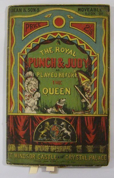 Dean & Son's Moveable Book of The Royal Punch & Judy as Played Before the Queen at Windsor Castle & The Crystal Palace