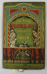 Dean & Son's Moveable Book of The Royal Punch & Judy as Played Before the Queen at Windsor Castle...