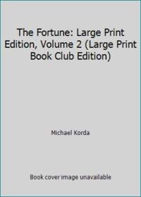 cover of The Fortune: Large Print Edition, Volume 2 (Large Print Book Club Edition)