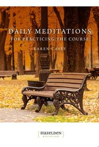 Daily Meditations for Practicing the Course (Hazelden Meditations)