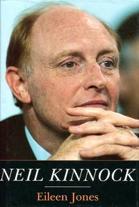 Neil Kinnock (Signed By Author) by Eileen Jones - 1994