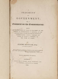 A Fragment on Government, Or, A Comment on the Commentaries, Being..