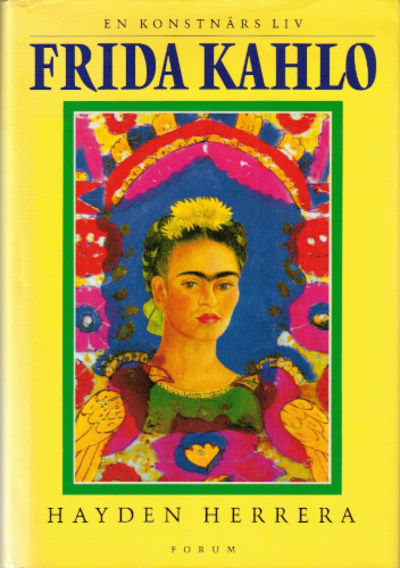 FRIDA KAHLO. En konstnärs liv.