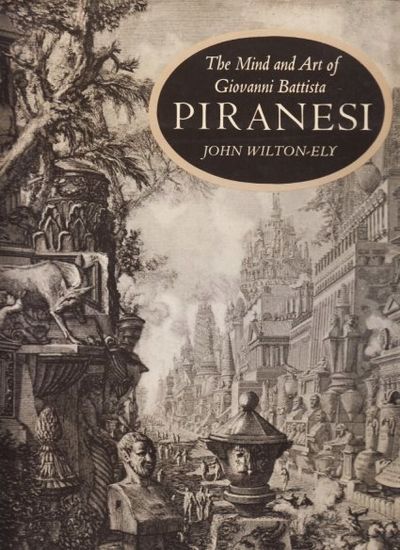 The Mind and Art of Giovanni Battista Piranesi