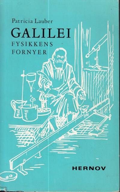 Galilei. fysikkens fornyer.