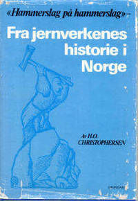 Hammerslag på hammerslag. Fra jernverkenes…