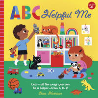 ABC for Me: ABC Helpful Me: Learn All the Ways You Can Be a Helper--From A to Z!