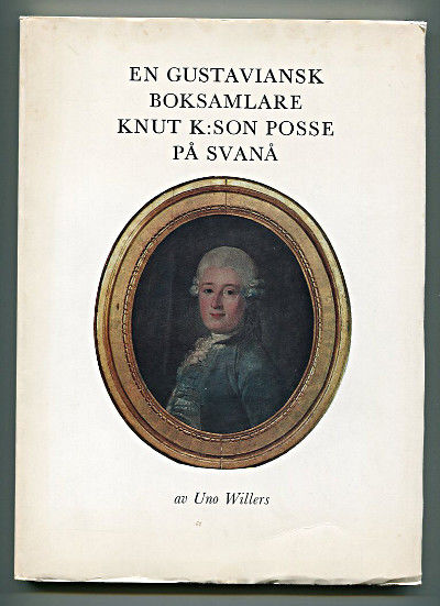 En gustaviansk boksamlare. Knut K:son Posse på…
