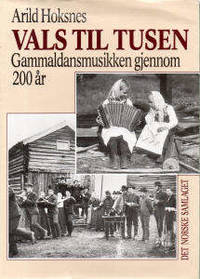 Vals til tusen. Gammaldansmusikken gjennom 200 år