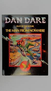 Dan Dare, Pilot of the Future:The Man from Nowhere. Volume one.