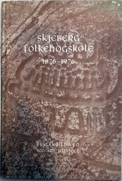 Skjeberg folkehøgskole 1876-1976. Festskrift ved…