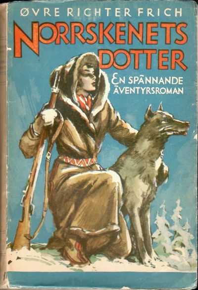 Norrskenets dotter. En spännande äventyrsroman.