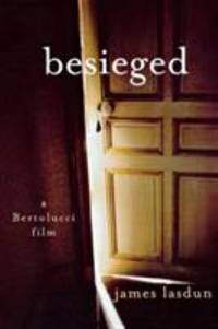 Besieged : A Bertolucci Film by James Lasdun - 2000