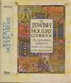 The Jewish Holiday Cookbook An International Collection Of Recipes And Customs