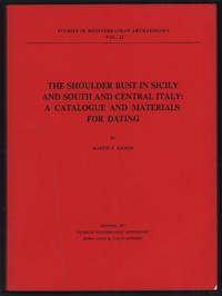 The Shoulder Bust in Sicily and South and Central Italy: A Catalogue and Materials for Dating